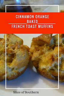 Fresh from the oven these Cinnamon Orange Baked French Toast Muffins will make your breakfast warm and comforting! - Slice of Southern
