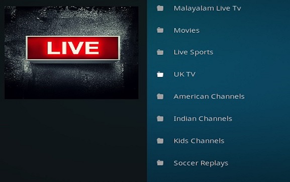 Main Categories Of This Addon Includes Sections That Listed By Genres Like Movies Live Sports Uk Tv American Channels Kids Channels Indian Channels Main Categories Of This Addon Includes Sections That Listed By Genres Like Movies Live Sports Uk Tv American Channels Kids Channels Indian Channels