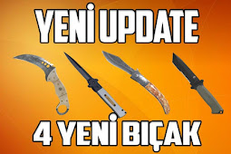 CS GO'Ya Yeni Güncelleme 4 Yeni Bıçak