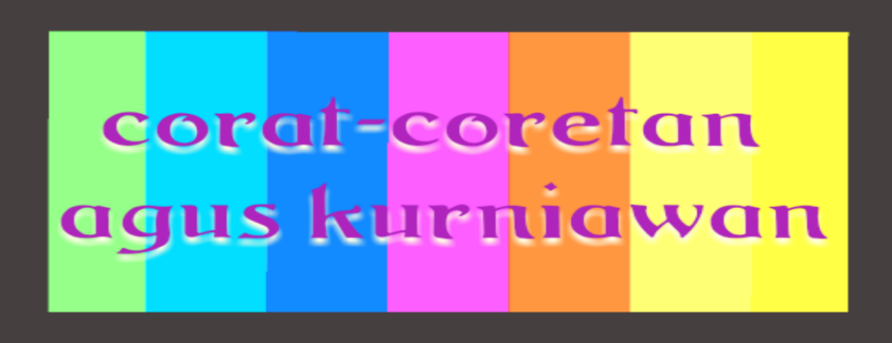 corat-coretan agus kurniawan