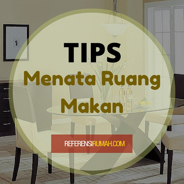 Bingung Menata Ruang Makan Minimalis? Inilah Tips Menatanya Bingung Menata Ruang Makan Minimalis? Inilah Tips Menatanya