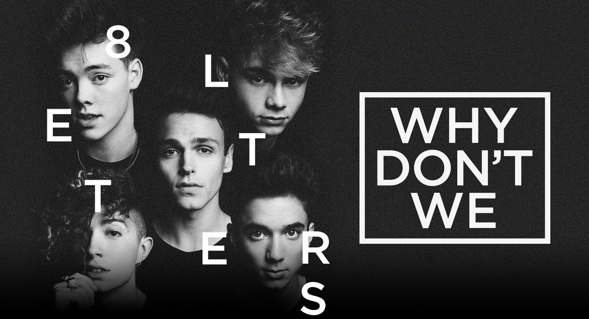Lirik Lagu Why Don�t We 8 Letters dan Terjemahan Lirik Lagu Why Don�t We 8 Letters dan Terjemahan