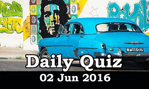 Daily Current Affairs Quiz - 02 Jun 2016