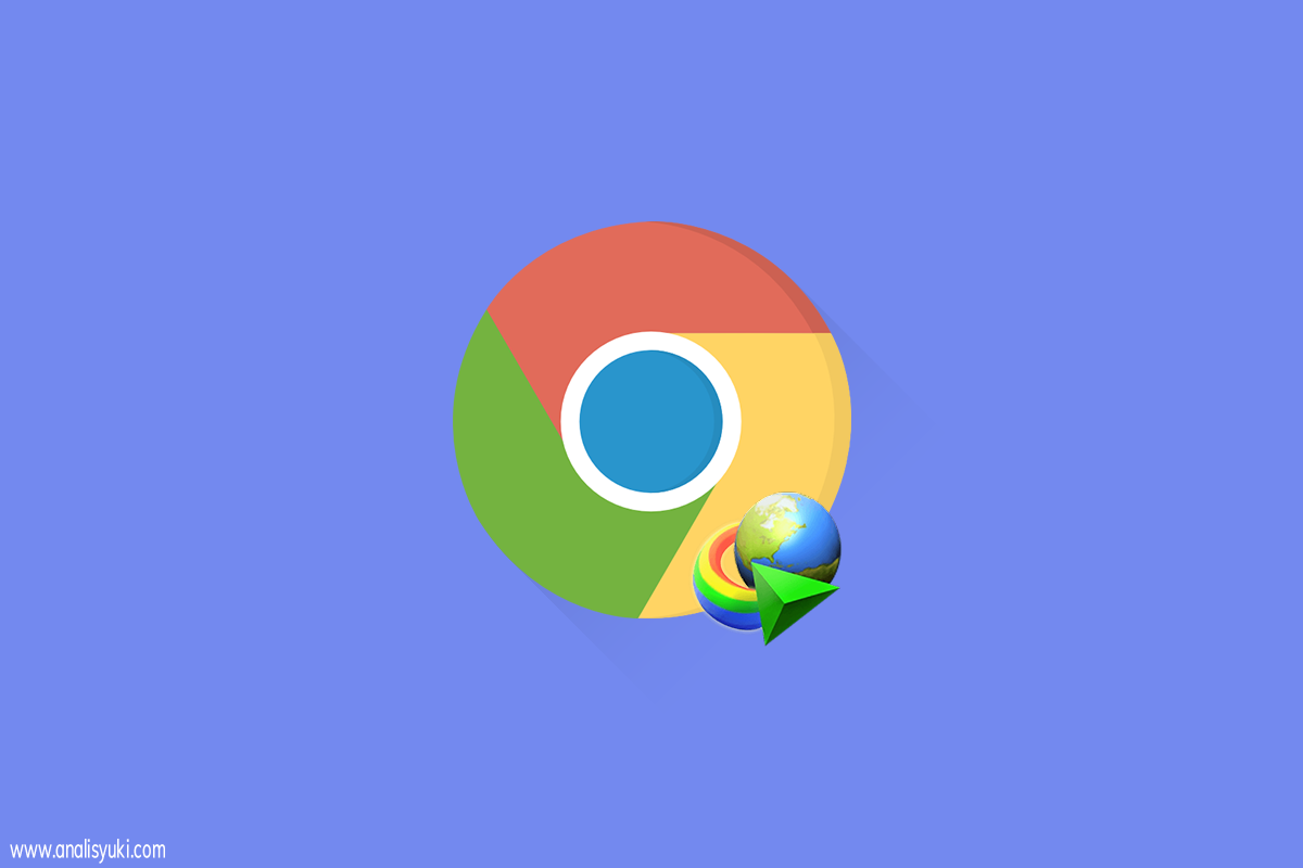 Cara Memasang Ekstensi IDM di Google Chrome Terbaru