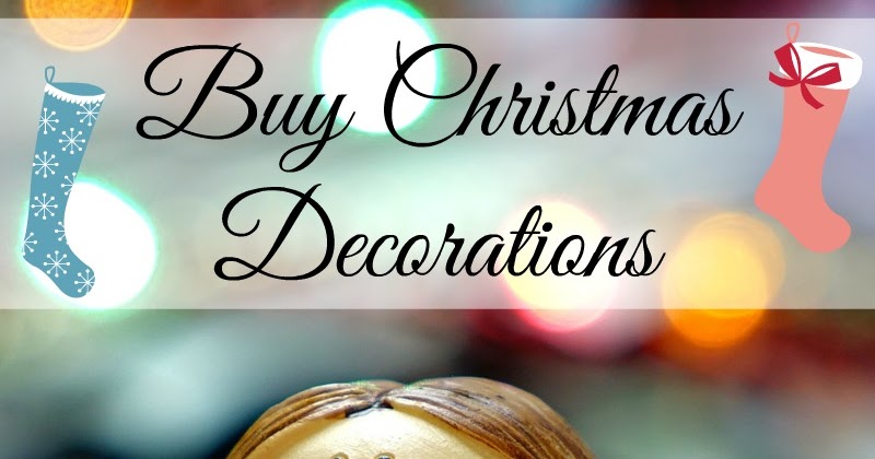 Buy Christmas Decorations  By the 24th