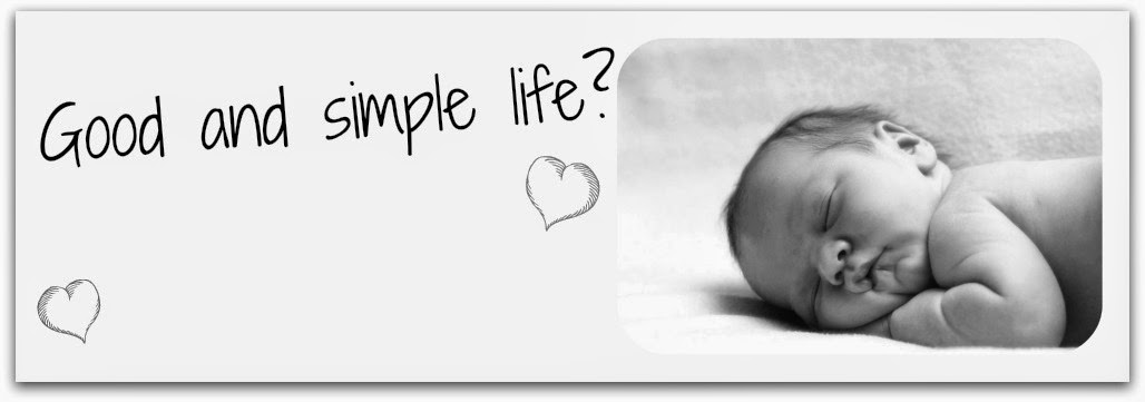 good and simple life?