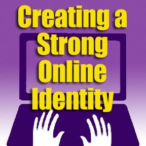 creating a strong online identity, online reputation