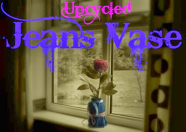 Up-Cycled Jeans Vase: Wordless Wednesday