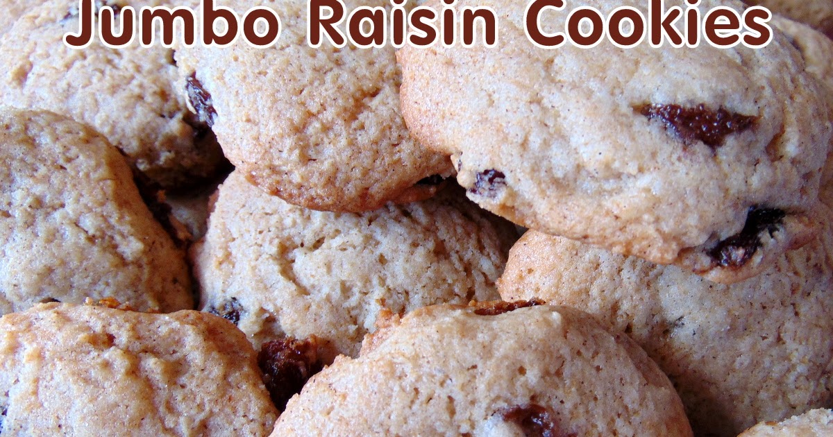 Jumbo Raisin Cookies