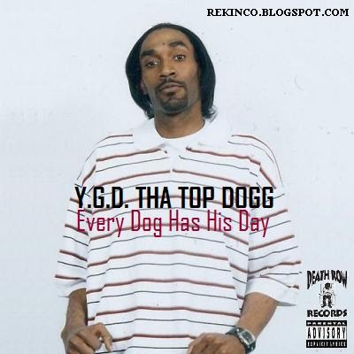 REKINCO: TOP DOGG - Every Dog Has His Day (2008)