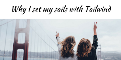 Why I set my sails with Tailwind.