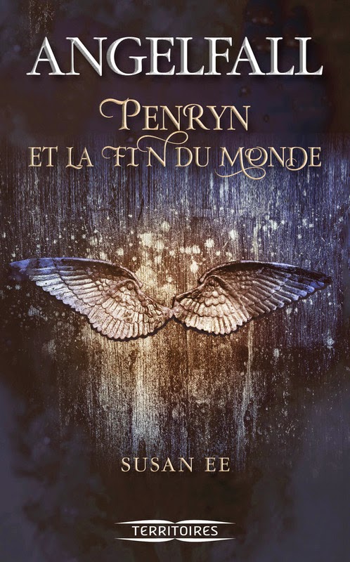 EnCoeur Des Livres Angelfall Tome 1 Penryn Et La Fin Du Monde De 