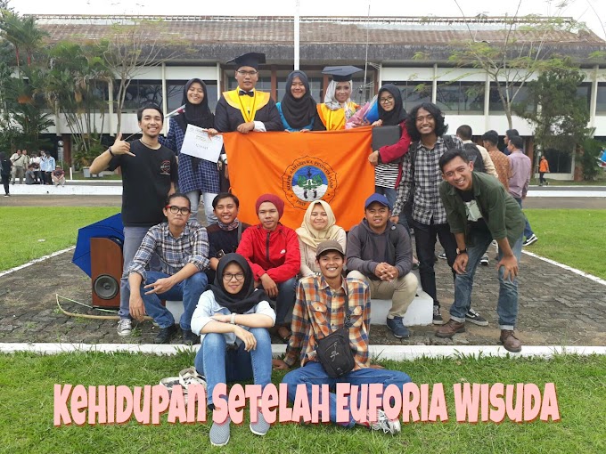 Kehidupan Setelah Euforia Wisuda