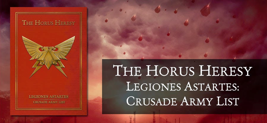 The Horus Heresy Legiones Astartes: Crusade Army List