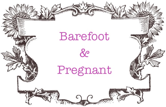 Barefoot and Pregnant