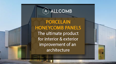 Porcelain Honeycomb Panels - The Ultimate Product for Interior and Exterior Improvement of an Architecture