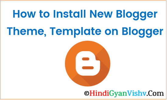 Install new theme on blogger