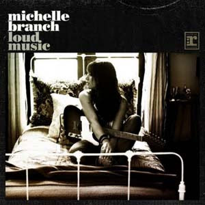 Michelle Branch - Loud Music Lyrics | Letras | Lirik | Tekst | Text | Testo | Paroles - Source: mp3junkyard.blogspot.com