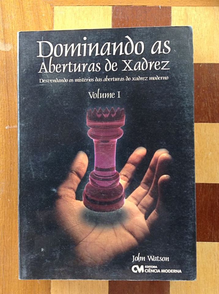 Dominando as aberturas de xadrez - vol. 2 - CIENCIA MODERNA