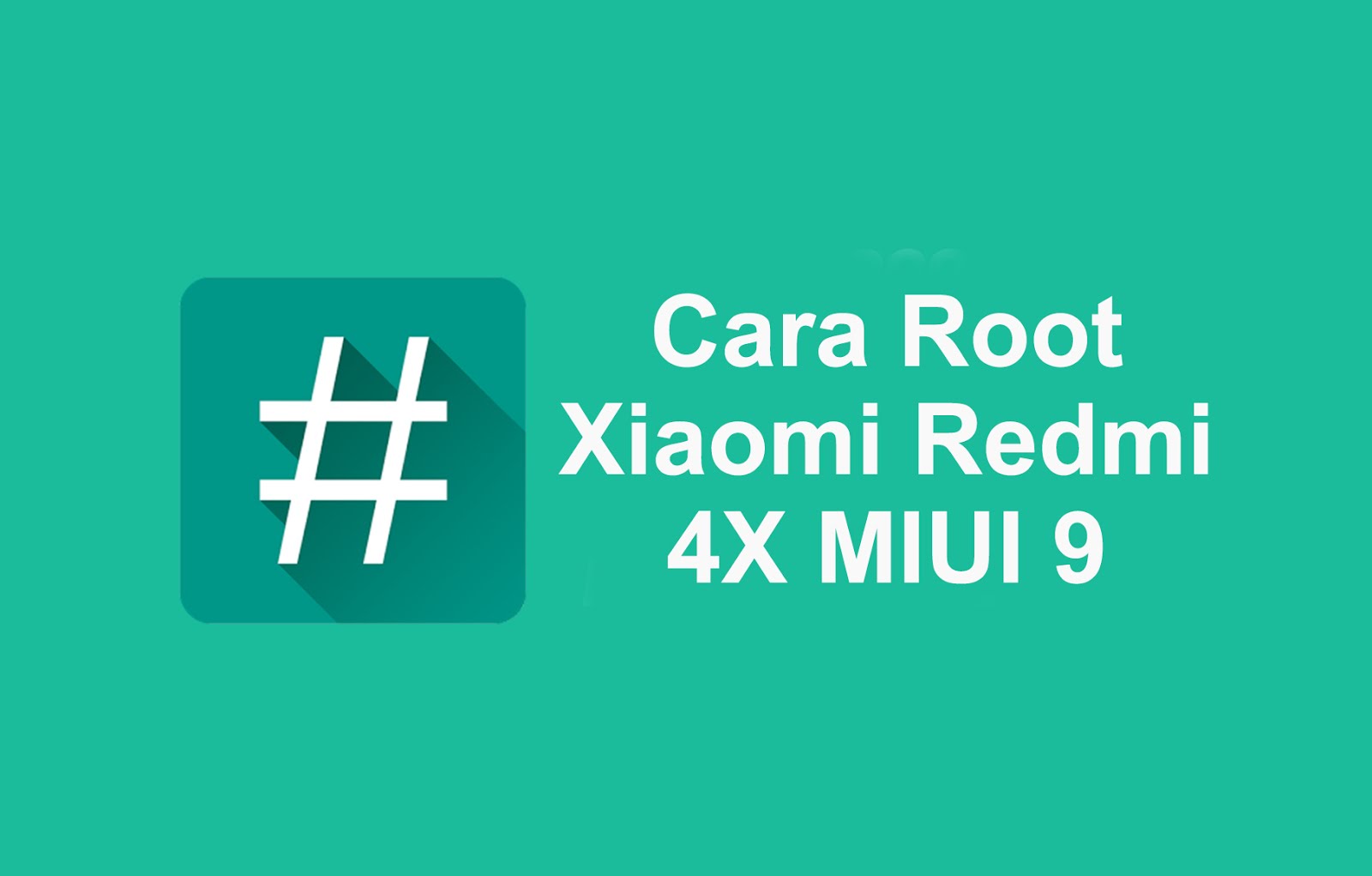 Cara Root Xiaomi Redmi 4X