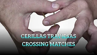 Cerillas traviesas, MAGIC TRICK, Crossing matches cerillas traspasadoras