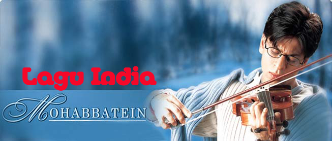 Album Lengkap Lagu India Mohabbatein 2000