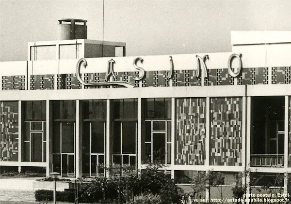 Boulogne-sur-Mer - Le Casino  Architectes: Pierre Sonrel, Marcel Bonhomme  Façades en mosaïque de céramique (Céralux): Françoise Lelong (1925-1961)  Projet: 1951 - Construction: 1959  Destruction: 1987 
