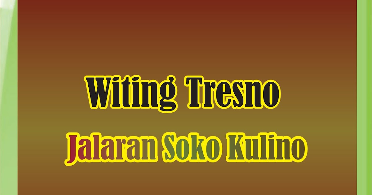 Apa Arti Dari Witing Tresno Jalaran Soko Kulino