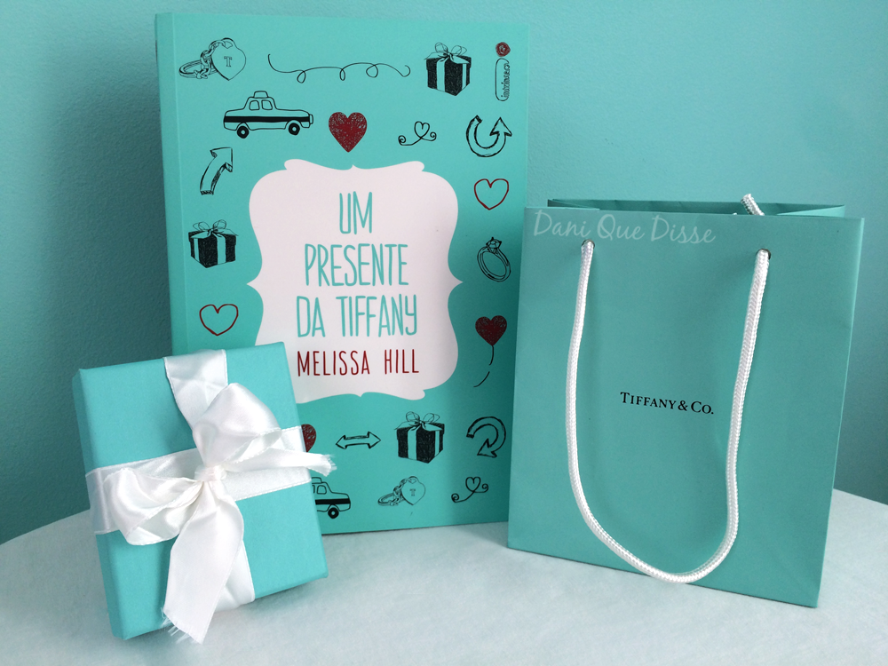 Dani Que Disse | Um Presente da Tiffany - Melissa Hill