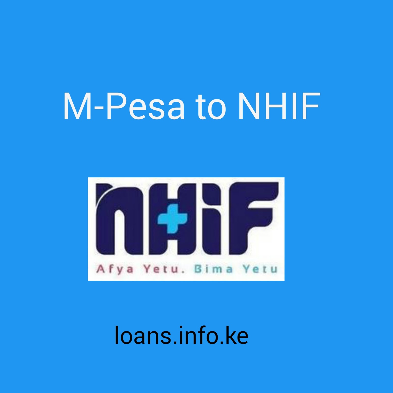 How to Pay NHIF Monthly Premiums Loans Kenya Blog