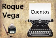 Roque Vega Cuentos