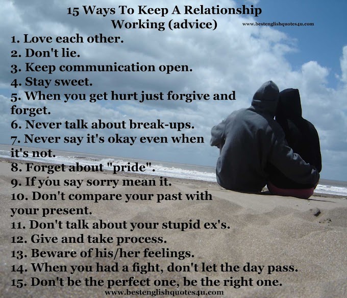 15 Ways To Keep A Relationship Working (advice)