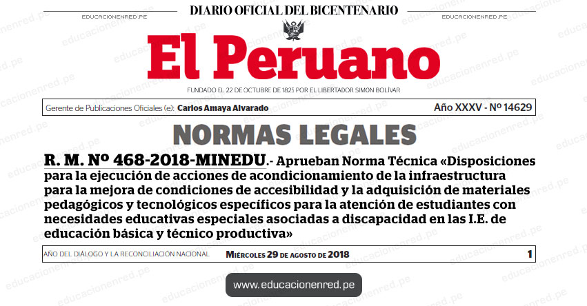 R. M. Nº 468-2018-MINEDU - Aprueban Norma Técnica «Disposiciones para la ejecución de acciones de acondicionamiento de la infraestructura para la mejora de condiciones de accesibilidad y la adquisición de materiales pedagógicos y tecnológicos específicos para la atención de estudiantes con necesidades educativas especiales asociadas a discapacidad en las instituciones educativas de educación básica y técnico productiva» www.minedu.gob.pe R. M. Nº 468-2018-MINEDU - Aprueban Norma Técnica «Disposiciones para la ejecución de acciones de acondicionamiento de la infraestructura para la mejora de condiciones de accesibilidad y la adquisición de materiales pedagógicos y tecnológicos específicos para la atención de estudiantes con necesidades educativas especiales asociadas a discapacidad en las instituciones educativas de educación básica y técnico productiva» www.minedu.gob.pe