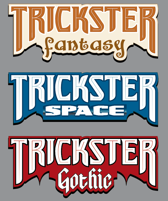 [Image: Logo mock-ups for Trickster: Fantasy, Trickster: Space, and Trickster: Gothic]