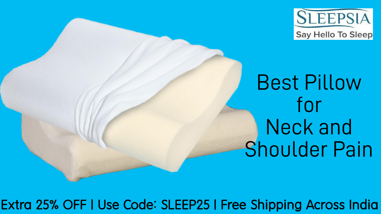 What is the Best Pillow for Neck and Shoulder Pain? Sleepsia Memory