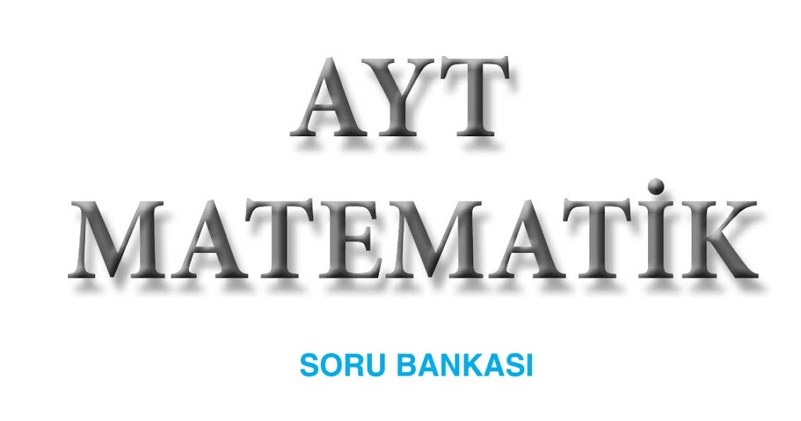 AYT Matematik - Soru Bankası - Karaağaç Yayınları