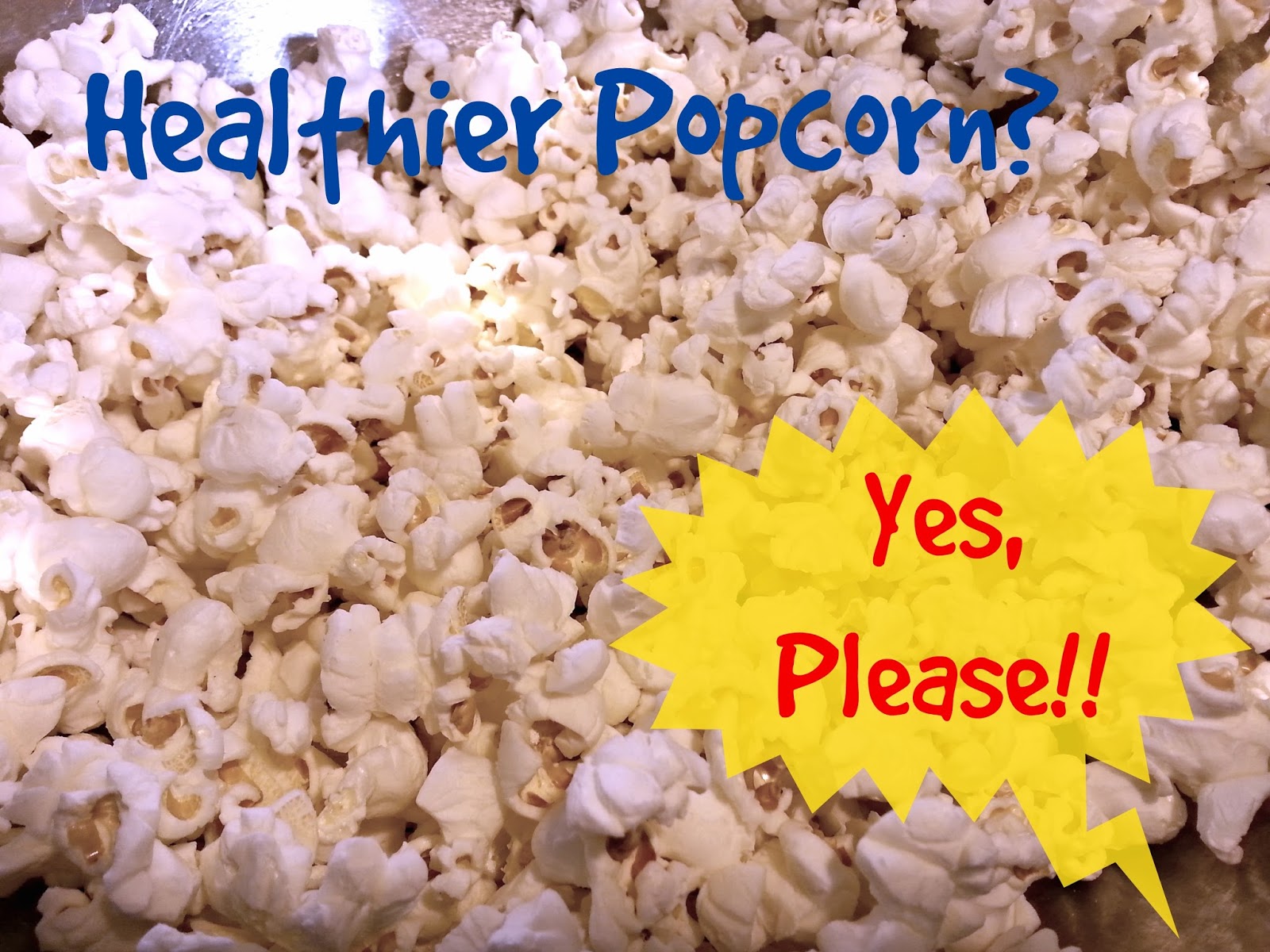Healthier Popcorn