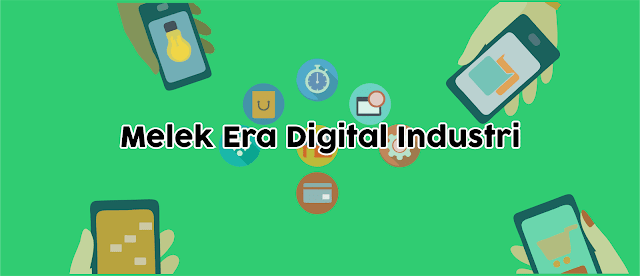Digital Industri Melek Era Industri Digital Kreatif Yang Semakin Meluas Di Indonesia