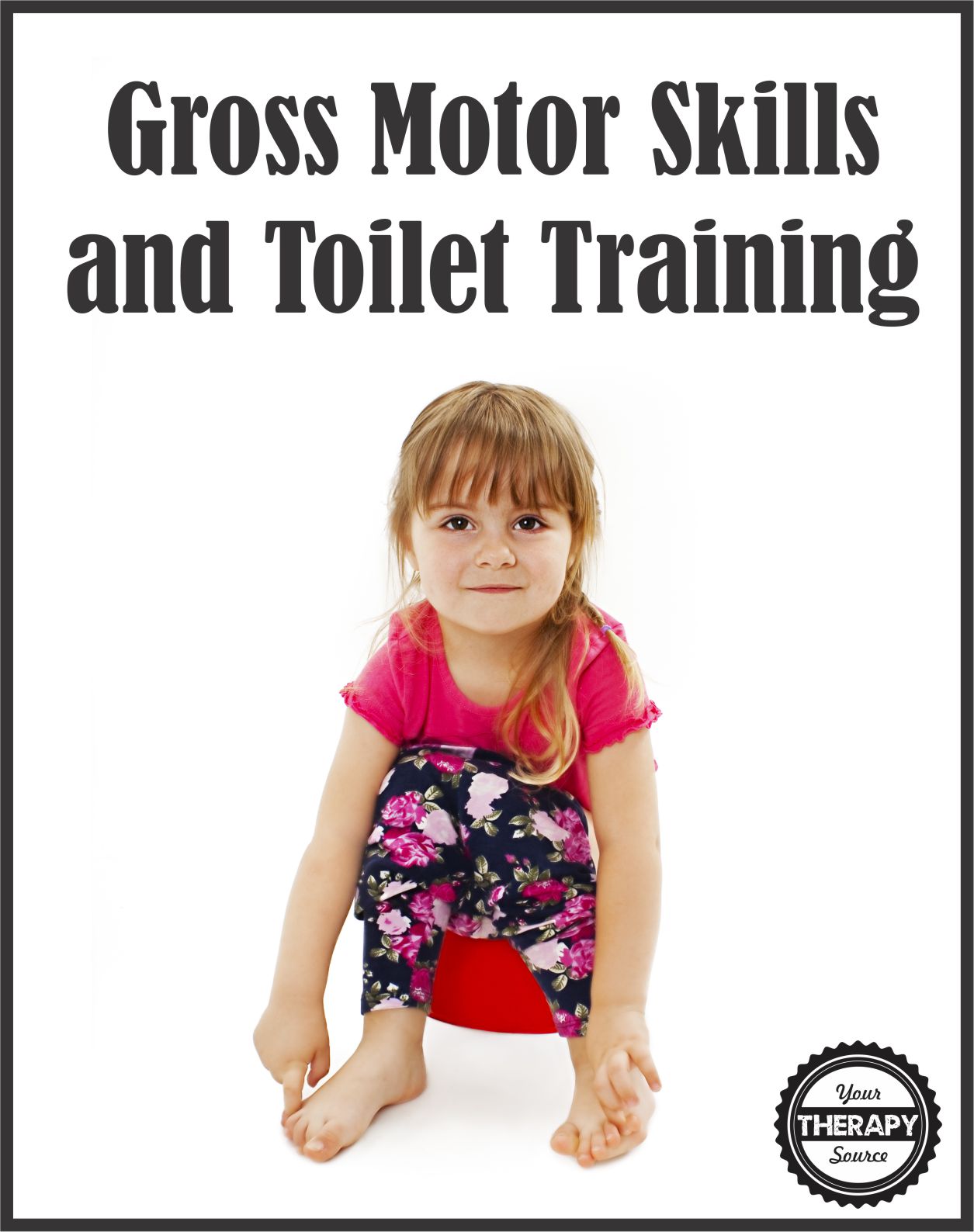 Gross Motor Skills and Toilet Training | Your Therapy ... Gross Motor Skills and Toilet Training | Your Therapy ...
