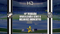 Vasco 0 x 0 Santos - Melhores Momentos - Brasileirão Série A 2017