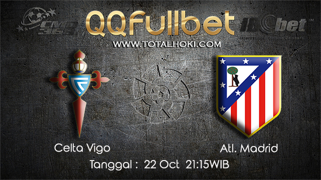 PREDIKSIBOLA - PREDIKSI TARUHAN BOLA CELTA VIGO VS ATL. MADRID 22 OCTOBER 2017 (LA LIGA)