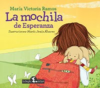 "La mochila de Esperanza" de Ma. Victoria Ramos. Ed. La Brujita de Papel. Bsas. Agosto 2018