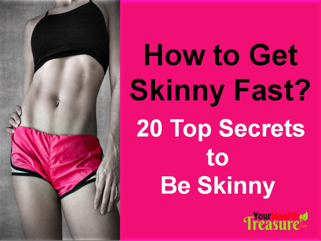 How to Get Skinny Fast 20 Secrets to Be Skinny Health Fit Fresh