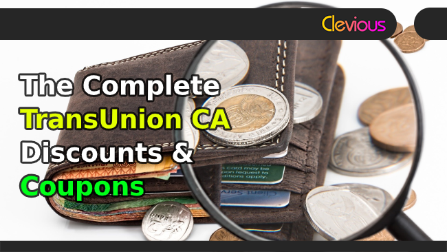 The Complete TransUnion Canada Discounts & Coupons! - Clevious Coupons