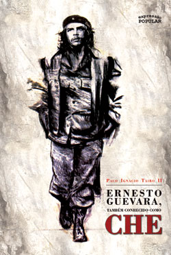 Ernesto Che Guevara - Biografia Paco Ignácio Taibo