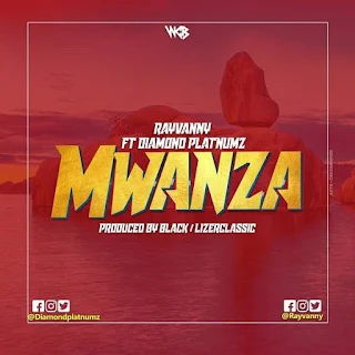 Rayvanny – Mwanza (feat. Diamond Platnumz)