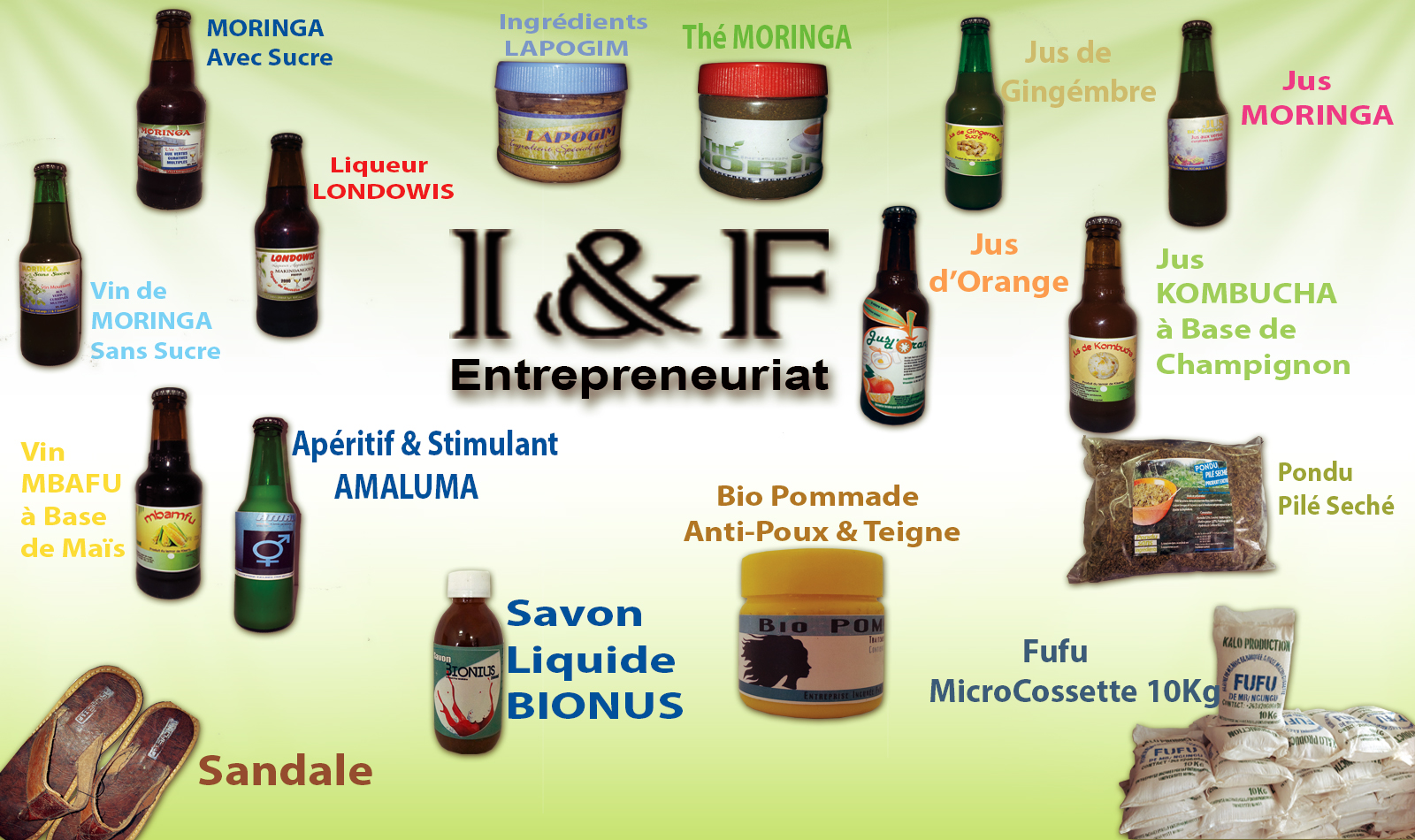 Quelques gammes des produits! I&Fentrepreneuriat Berceau du savoir entrepreneurial