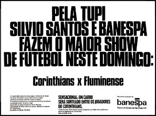 Corinthians versus Fluminense; Campeonato brasileiro de futebol de 1976; Corinthians; Timão; década de 70. os anos 70; propaganda na década de 70; Brazil in the 70s, história anos 70; Oswaldo Hernandez;