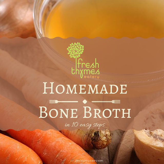 Fresh Thymes Eatery 10 Steps for Making Bone Broth at Home