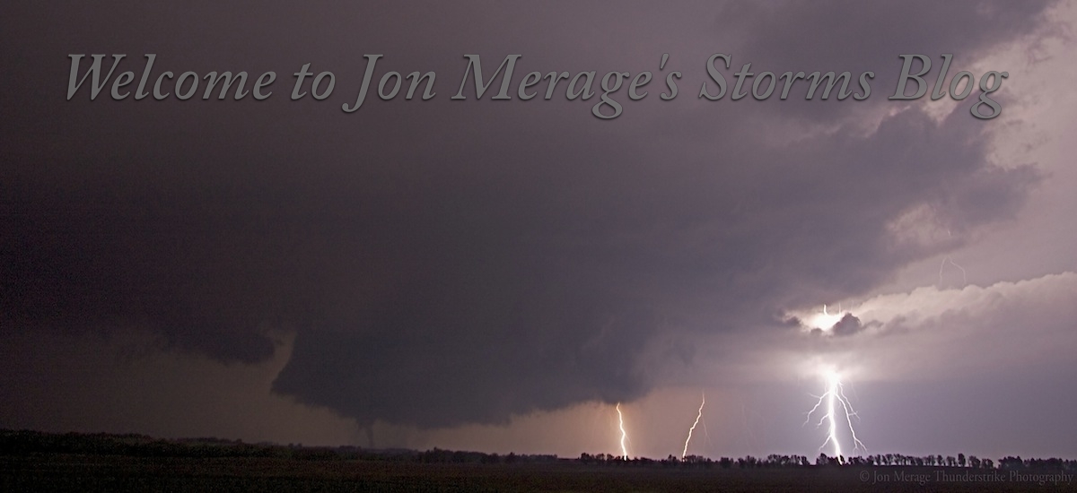 Welcome to Jon Merage's Storm Chasing Blog